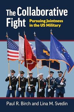 portada The Collaborative Fight: Pursuing Jointness in the us Military (Studies in Civil-Military Relations) (en Inglés)