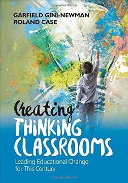 portada Creating Thinking Classrooms: Leading Educational Change For This Century 