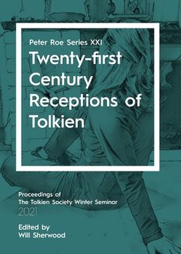 portada Twenty-first Century Receptions of Tolkien: Peter Roe Series XXI 