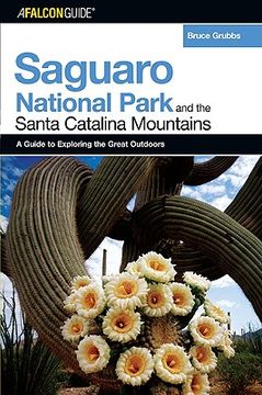 portada a falconguide to saguaro national park and the santa catalina mountains: a guide to exploring the great outdoors (in English)
