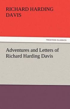 portada adventures and letters of richard harding davis (in English)