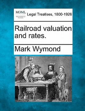 portada railroad valuation and rates. (en Inglés)