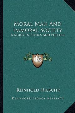 portada moral man and immoral society: a study in ethics and politics (en Inglés)