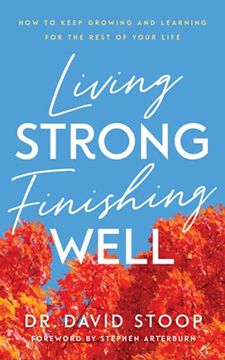 portada Living Strong, Finishing Well (en Inglés)