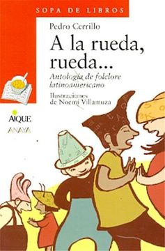 portada Col. Sopa de Libros-A la Rueda Rueda (in Spanish)