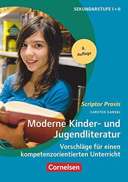 portada Scriptor Praxis - Deutsch: Moderne Kinder- und Jugendliteratur: Vorschläge für Einen Kompetenzorientierten Unterricht. Buch: Ein Praxishandbuch für den Unterricht (in German)