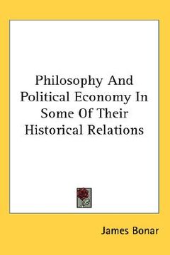 portada philosophy and political economy in some of their historical relations