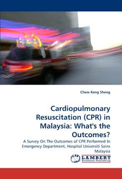 portada cardiopulmonary resuscitation (cpr) in malaysia: what's the outcomes? (en Inglés)