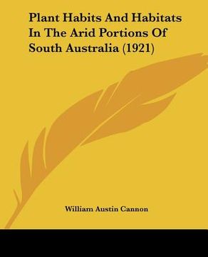 portada plant habits and habitats in the arid portions of south australia (1921) (en Inglés)
