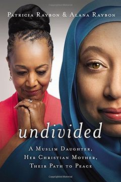 portada Undivided: A Muslim Daughter, Her Christian Mother, Their Path to Peace
