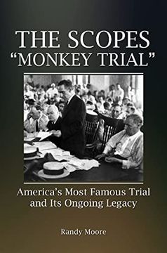 portada The Scopes "Monkey Trial": America's Most Famous Trial and its Ongoing Legacy (in English)
