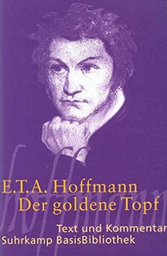 portada Der Goldne Topf: Ein Märchen aus der Neuen Zeit (Suhrkamp Basisbibliothek) (en Alemán)