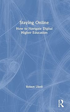 portada Staying Online: How to Navigate Digital Higher Education (en Inglés)