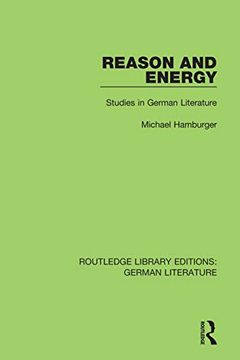 portada Reason and Energy: Studies in German Literature (Routledge Library Editions: German Literature) (in English)