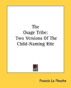 portada the osage tribe: two versions of the child-naming rite (en Inglés)
