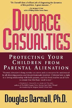 portada Divorce Casualties: Protecting Your Children From Parental Alienation (en Inglés)
