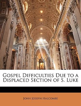 portada gospel difficulties due to a displaced section of s. luke (en Inglés)