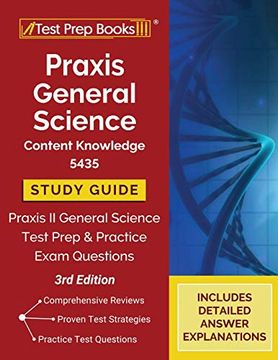 portada Praxis General Science Content Knowledge 5435 Study Guide: Praxis ii General Science Test Prep and Practice Exam Questions [3Rd Edition] (en Inglés)