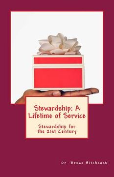 portada Stewardship: A Lifetime of Service: Stewardship for the 21st Century (en Inglés)