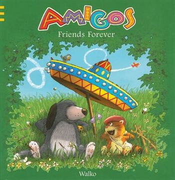 portada Amigos: Friends Forever (en Inglés)
