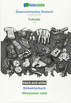 portada Babadada Black-And-White, Österreichisches Deutsch - Fulfulde, Bildwörterbuch - Diksiyoneer Natal: Austrian German - Fula, Visual Dictionary (en Alemán)