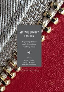 portada Vintage Luxury Fashion: Exploring the Rise of the Secondhand Clothing Trade (en Inglés)