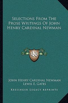 portada selections from the prose writings of john henry cardinal newman (en Inglés)