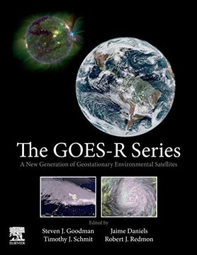 portada The Goes-R Series: A new Generation of Geostationary Environmental Satellites (en Inglés)
