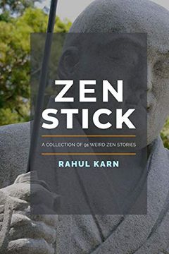portada Zen Stick: A Collection of 91 Weird zen Stories (in English)