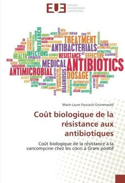 portada Coût biologique de la résistance aux antibiotiques: Coût biologique de la résistance à la vancomycine chez les cocci à Gram positif (French Edition)