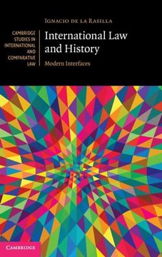 portada International law and History: Modern Interfaces: 152 (Cambridge Studies in International and Comparative Law, Series Number 152) (en Inglés)