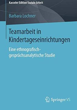 portada Teamarbeit in Kindertageseinrichtungen: Eine Ethnografisch-Gesprächsanalytische Studie (Kasseler Edition Soziale Arbeit) (en Alemán)