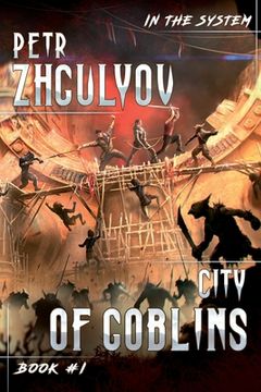 portada City of Goblins (In the System Book #1): LitRPG Series (en Inglés)