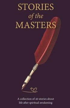 portada Stories of the Masters: 40 Inspired Tales of Life Beyond Spiritual Awakening (en Inglés)