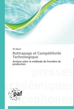 portada Rattrapage et Compétitivité Technologique: Analyse selon la méthode de frontière de production