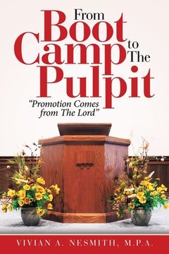 portada From Boot Camp to the Pulpit: "Promotion Comes from the Lord" (in English)