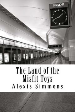 portada The Land of the Misfit Toys (en Inglés)