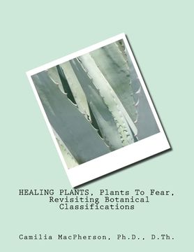 portada HEALING PLANTS, Plants To Fear, Revisiting Botanical Classifications (en Inglés)