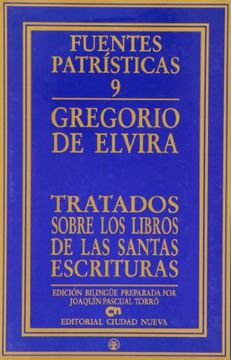 portada Tratados sobre los libros de las Santas Escrituras (Fuentes Patrísticas, sección textos) (in Spanish)