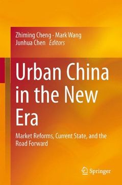 portada Urban China in the New Era: Market Reforms, Current State, and the Road Forward