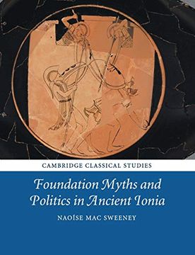 portada Foundation Myths and Politics in Ancient Ionia (Cambridge Classical Studies) (en Inglés)