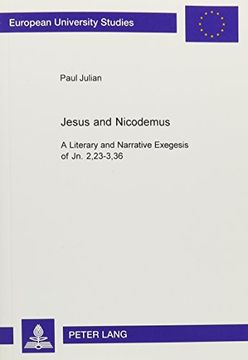 portada Jesus and Nicodemus: A Literary and Narrative Exegesis of jn. 2,23-3,36 (European University Studies: Theology, 23) (en Inglés)