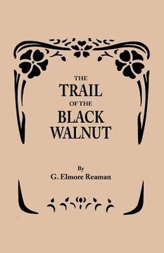 portada the trail of the black walnut [second edition, 1965] (in English)