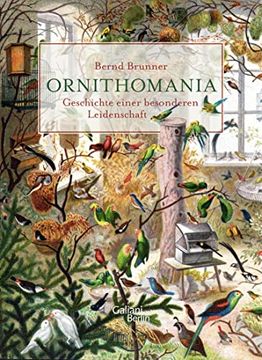 portada Ornithomania: Geschichte Einer Besonderen Leidenschaft (en Alemán)
