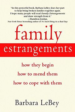 portada Family Estrangements: How They Begin, how to Mend Them, how to Cope With Them (en Inglés)