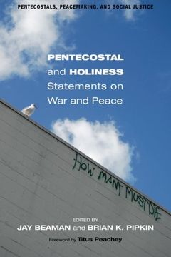 portada Pentecostal and Holiness Statements on war and Peace (Pentecostals, Peacemaking, and Social Justice) (en Inglés)