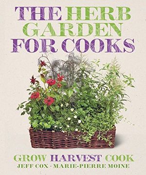 portada The Cook's Herb Garden. Jeff cox & Marie-Pierre Moine (en Inglés)