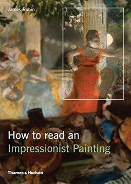 portada How to Read an Impressionist Painting by Rubin, James Henry (2013) Paperback (en Inglés)