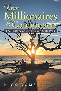 portada From Millionaires to Commoners: The History of Jekyll Island State Park [Idioma Inglés] (en Inglés)