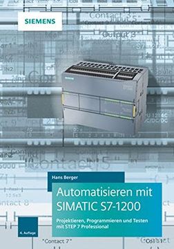 portada Automatisieren mit SIMATIC S7-1200: Programmieren, Projektieren und Testen mit STEP 7 (en Alemán)